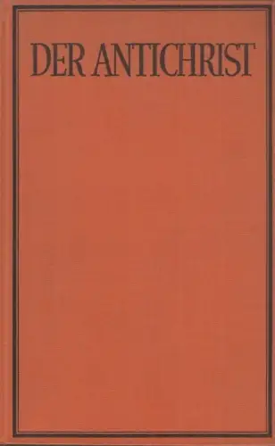 Buch: Der Antichrist, Wiegler, Paul. 1928, Avalun Verlag, gebraucht, gut