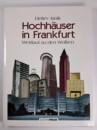 Buch: Hochhäuser in Frankfurt, Detlev Janik, 1995, Frankfurter Societäts-Verlag