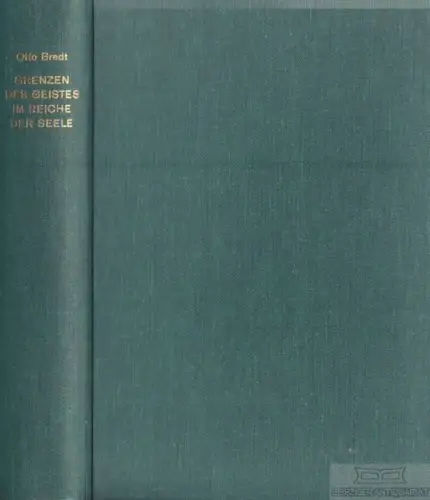 Buch: Grenzen des Geistes im Reiche der Seele, Bredt, Otto. 1969, gebraucht, gut