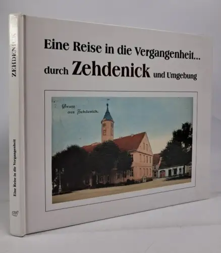 Buch: Zehdenick - Eine Reise in die Vergangenheit, 1996, Geiger-Verlag