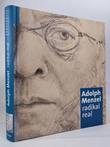 Ausstellungskatalog: Adolph Menzel - radikal real. Bernhard Maaz, 2008, Hirmer