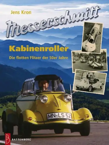 Buch: Messerschmitt Kabinenroller, Kron, Jens, 2006, Battenberg, sehr gut