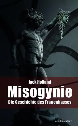 Buch: Misogynie, Holland, Jack, 2020, Zweitausendeins, gebraucht, sehr gut
