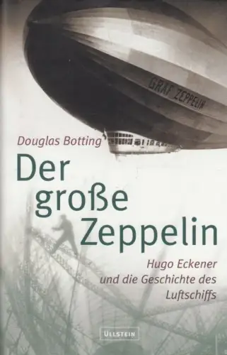 Buch: Der große Zeppelin, Botting, Douglas, 2002, Ullstein, gebraucht, sehr gut