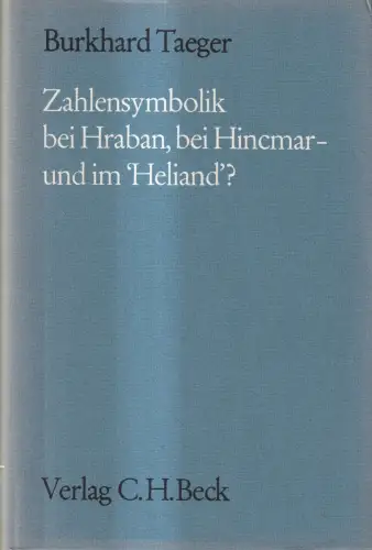 Buch: Zahlensymbolik bei Hraban, bei Hincmar - und im Helia, Burkhard Taeger