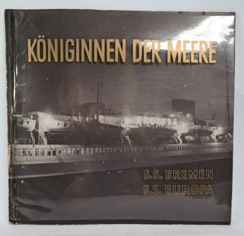 Buch: Königinnen der Meere - S. S. Bremen, S. S. Europa, Norddeutscher Lloyd