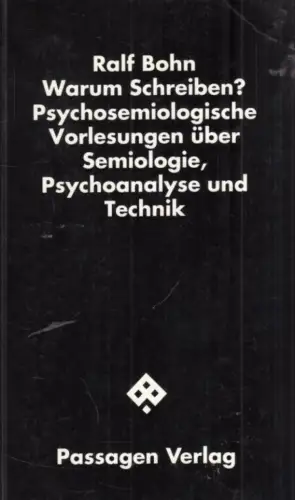 Buch: Warum schreiben?, Bohn, Ralf. Passagen Schwarze Reihe, 1993