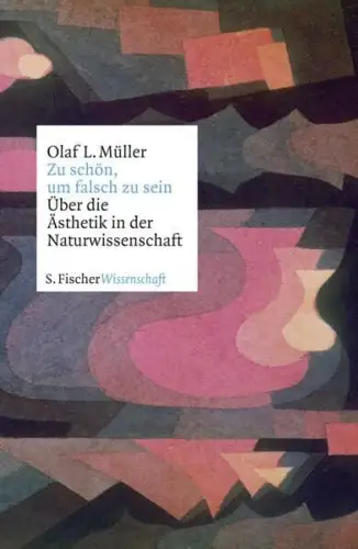 Buch: Zu schön, um falsch zu sein, Müller, Olaf L., 2019, S. Fischer, sehr gut