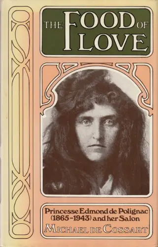 Buch: The Food of Love, Princesse Edmond De Polignac, Cossart, Michael De, 1978