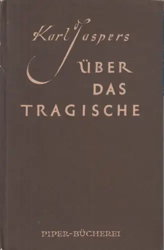 Buch: Über das Tragische, Jaspers, Karl. Piper Bücherei, 1958, Piper Verlag