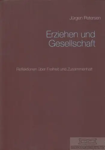 Buch: Erziehen und Gesellschaft, Petersen, Jürgen. 2016, Books on Demand Verlag