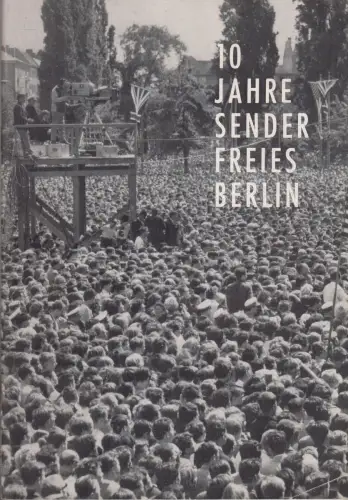 Heft: 10 Jahre Sender Freies Berlin, E. Dovifat / H. Antoine / F. Suchan, 1964