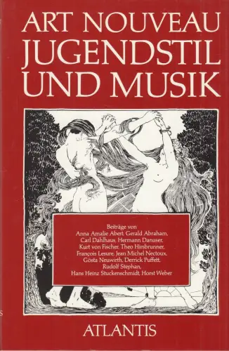Buch: Art Nouveau, Jugendstil und Musik, Stenzl, Jürg, 1980, Atlantis, sehr gut
