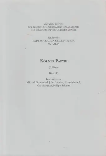 Buch: Kölner Papyri Band 13, Papyrologica Coloniesia Vol. VII/13, Schöningh