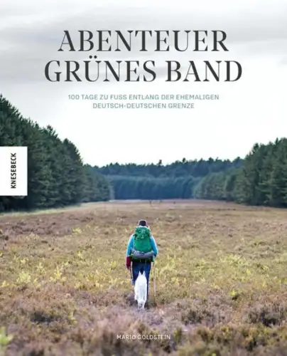 Buch: Abenteuer Grünes Band, Goldstein, Mario, 2019, Knesebeck, sehr gut