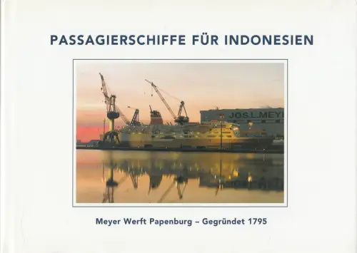 Buch: Passagierschiffe für Indonesien, Meyer Werft Papenburg..., 2001, SKN