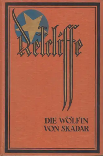 Buch: Die Wölfin von Skadar, Roman, Sir John Retcliffe, 1926, gebraucht, gut