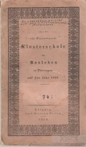 Buch: Nachrichten über die von Witzlebensche Klosterschule zu Rosleben in...1830