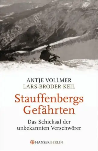 Buch: Stauffenbergs Gefährten, Vollmer, Antje, 2013, Hanser Berlin, sehr gut