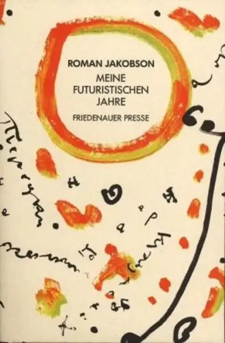 Buch: Meine futuristischen Jahre, Jakobson, Roman, 1999, Friedenauer Presse