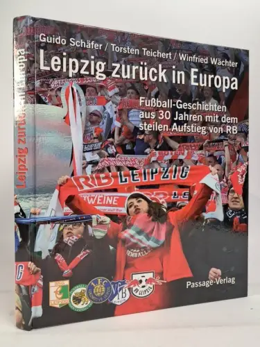 Buch: Leipzig zurück in Europa, Guido Schäfer, 2017, Passage-Verlag, signiert