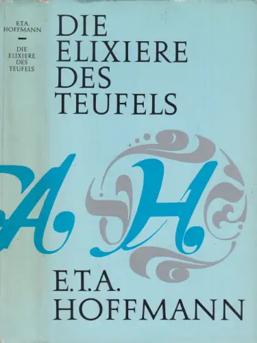 Buch: Die Elixiere des Teufels, E. T. A. Hoffmann, 1982, Aufbau Verlag
