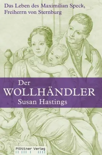 Buch: Der Wollhändler, Hastings, Susan, 2008, Plöttner Verlag, sehr gut
