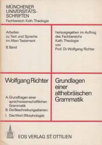 Buch: Grundlagen einer althebräischen Grammatik, Richter, Wolfgang, 1978, EOS