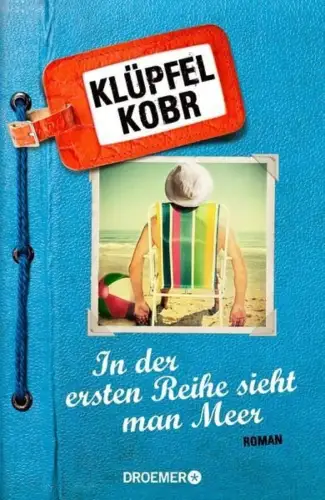 Buch: In der ersten Reihe sieht man Meer, Klüpfel, Volker, 2016, Droemer, Roman