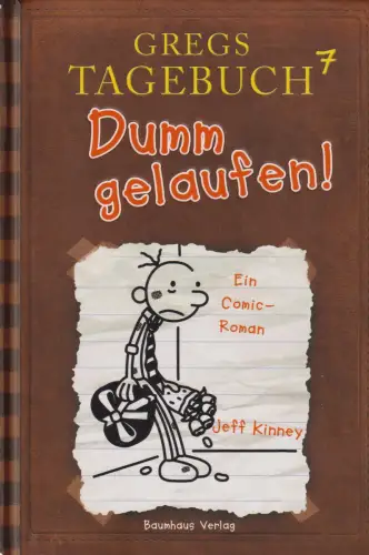 Buch: Gregs Tagebuch 7 - Dumm gelaufen!, Kinney, Jeff, 2012, Baumhaus Verlag