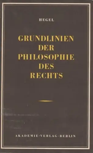 Buch: Grundlinien der Philosophie des Rechts, Hegel, Georg Wilhelm Friedrich