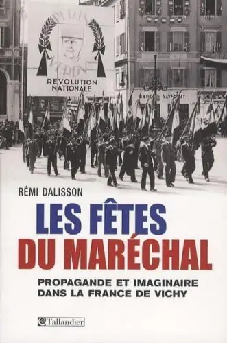 Buch: Les Fetes du Marechal, Dalisson, Remi, 2008, Tallandier, gebraucht