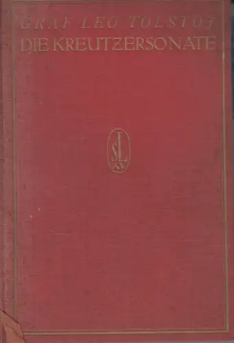 Buch: Die Kreutzersonate, Tolstoj, Graf Leo. 1922, gebraucht, gut