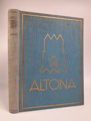 Buch: Die Stadt Altona, Monographie deutscher Städte Band XXVII, M. Becker, 1928