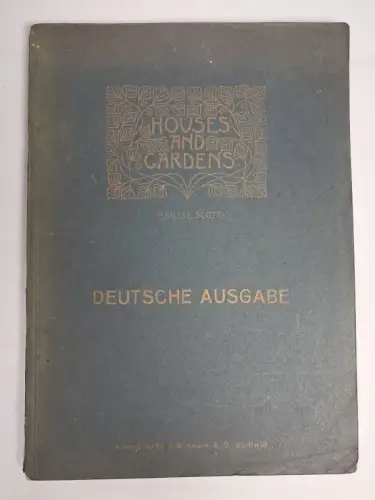 Buch: Häuser und Gärten, M. H. Baille Scott, 1912, Ernst Wasmuth Verlag