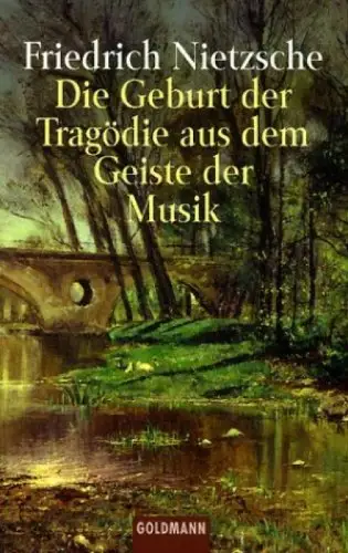 Buch: Die Geburt der Tragodie aus Dem Geiste der Musik, Nietzsche, Friedrich