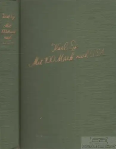Buch: Mit 100 Mark nach U.S.A, Ey, Karl. 1930, August Scherl Verlag