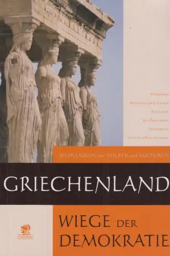 Buch: Griechenland - Wiege der Demokratie. Ratto, Stefania, 2007, Parthas Verlag