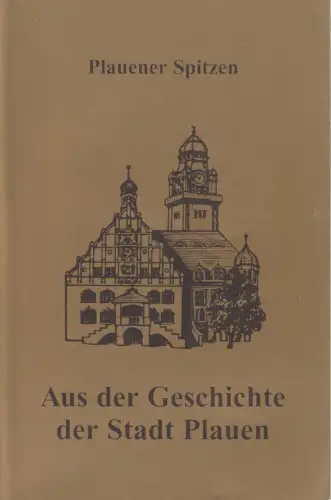 Heft: Aus der Geschichte der Stadt Plauen, Walter G. Tümpner, 2007