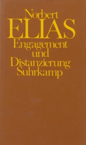 Buch: Engagement und Distanzierung, Elias, Norbert. 1987, Suhrkamp Verlag