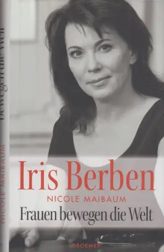 Buch: Frauen bewegen die Welt, Berben, Iris / Maibaum, Nicole. 2009