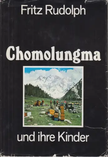 Buch: Chomolungma und ihre Kinder, Rudolph, Fritz. 1978, Sportverlag Berlin