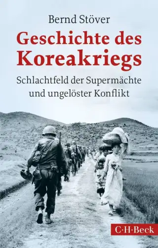 Buch: Geschichte des Koreakriegs, Stöver, Bernd, 2021, C. H. Beck, sehr gut