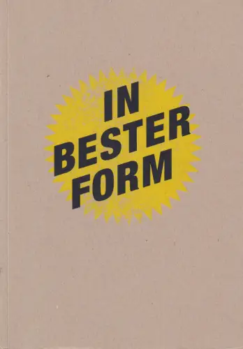 Buch: In bester Form, 2012, Highlights aus Leipziger Galerien 2012, Kunsthalle