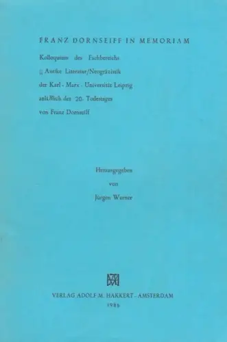 Buch: Franz Dornseiff in Memoriam, Werner, Jürgen. 1986, Verlag Adolf M. Hakkert