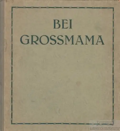 Buch: Bei Grossmama, Sommer, Lina, gebraucht, mittelmäßig