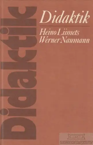 Buch: Didaktik, Liimets, Heino / Naumann, Werner. 1982, Verlag Volk und Wissen