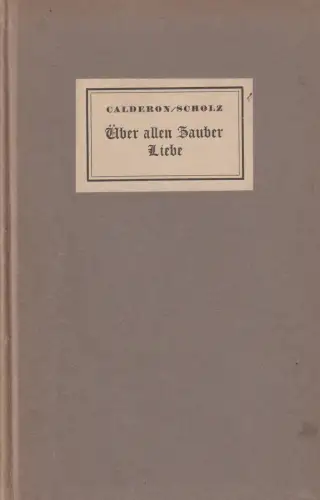 Buch: Über allen Zauber Liebe, Scholz, Wilhelm von, 1931, Horen-Verlag