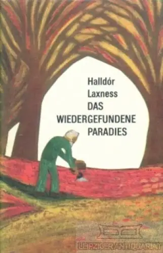 Buch: Das wiedergefundene Paradies, Laxness, Halldor. 1971, Aufbau-Verlag, Roman