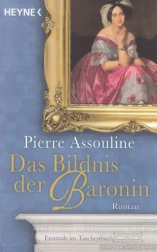 Buch: Das Bildnis der Baronin, Assouline, Pierre. Heyne, 2011, Roman